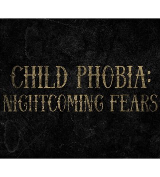 Child Phobia: Nightcoming Fears Steam Key GLOBAL
